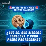 Secuestro de Sesión (Session Hijacking) Qué Es y Cómo Proteger tu Empresa